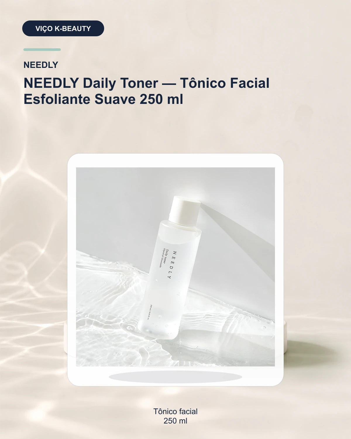 NEEDLY Daily Toner — Tônico Facial Esfoliante Suave 250 ml